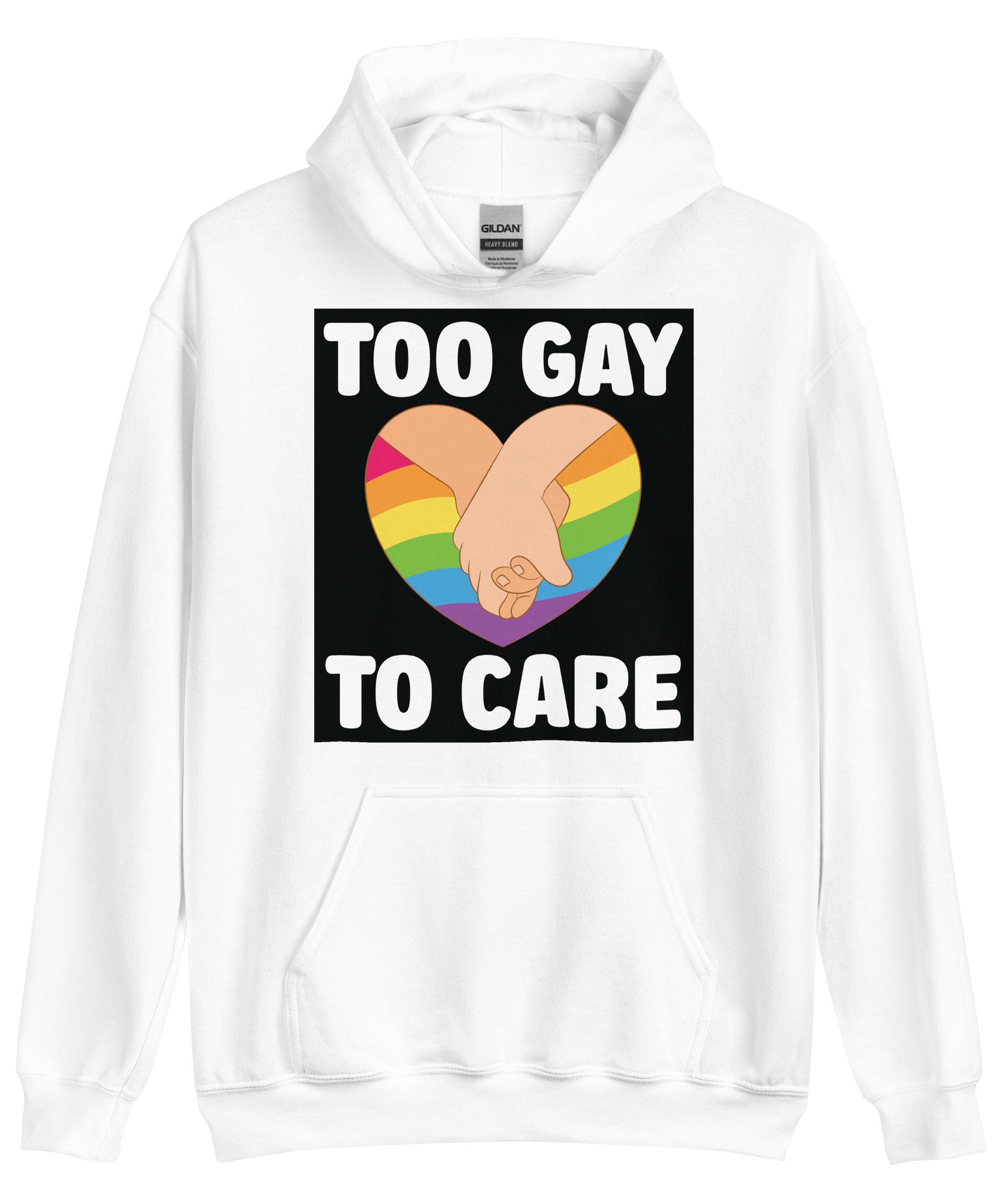 To gay to care - Unisex Hoodie