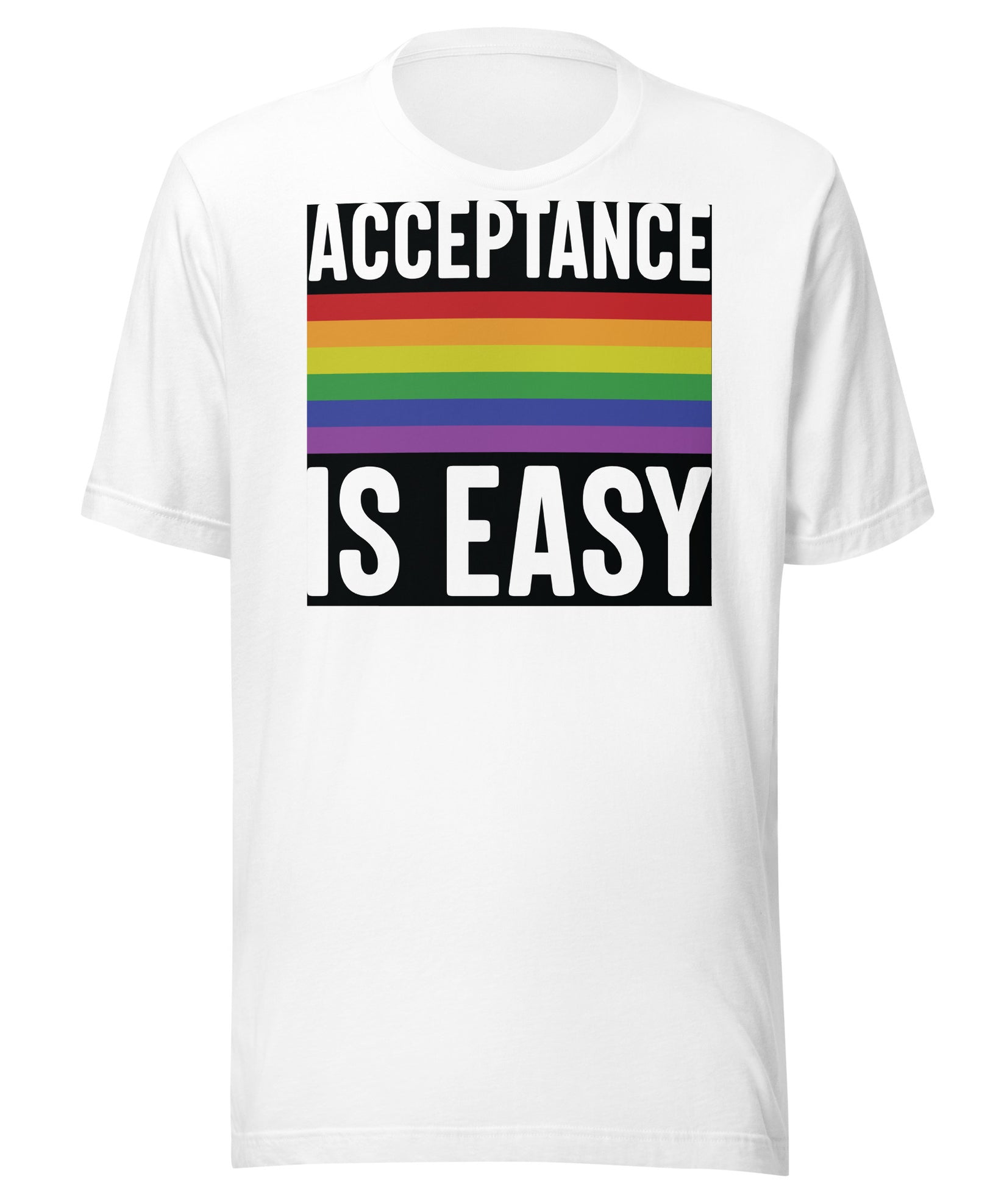 Acceptance is easy - Unisex t-shirt